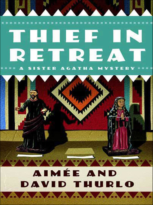 Title details for Thief in Retreat by Aimée Thurlo - Available